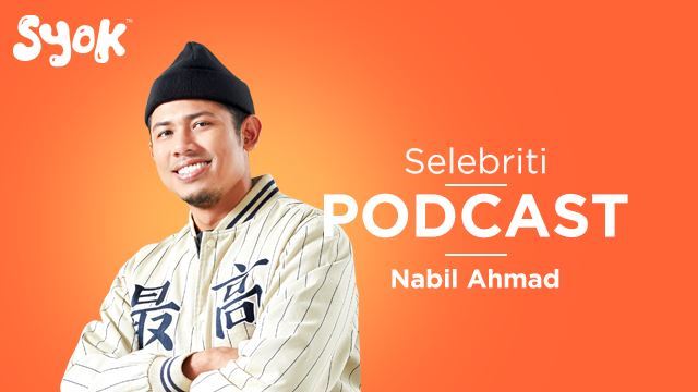 nabil ahmad kongsi liku-liku kehidupan dalam ‘selebriti podcast: nabil ahmad’ eksklusif di aplikasi syok