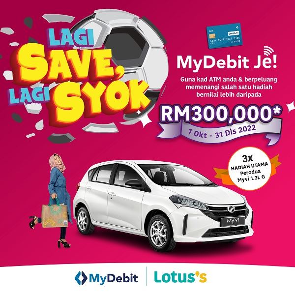 Lagi Save Lagi Syok MyDebit Je促销活动