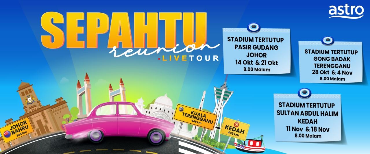 ini cara pelanggan astro boleh menang tiket ke sepahtu reunion live tour!