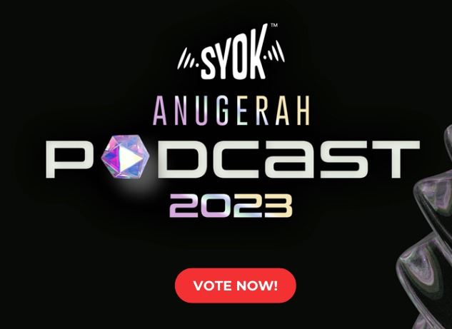 wah! 17 podcast ternama di malaysia tercalon bagi anugerah podcast syok 2023!