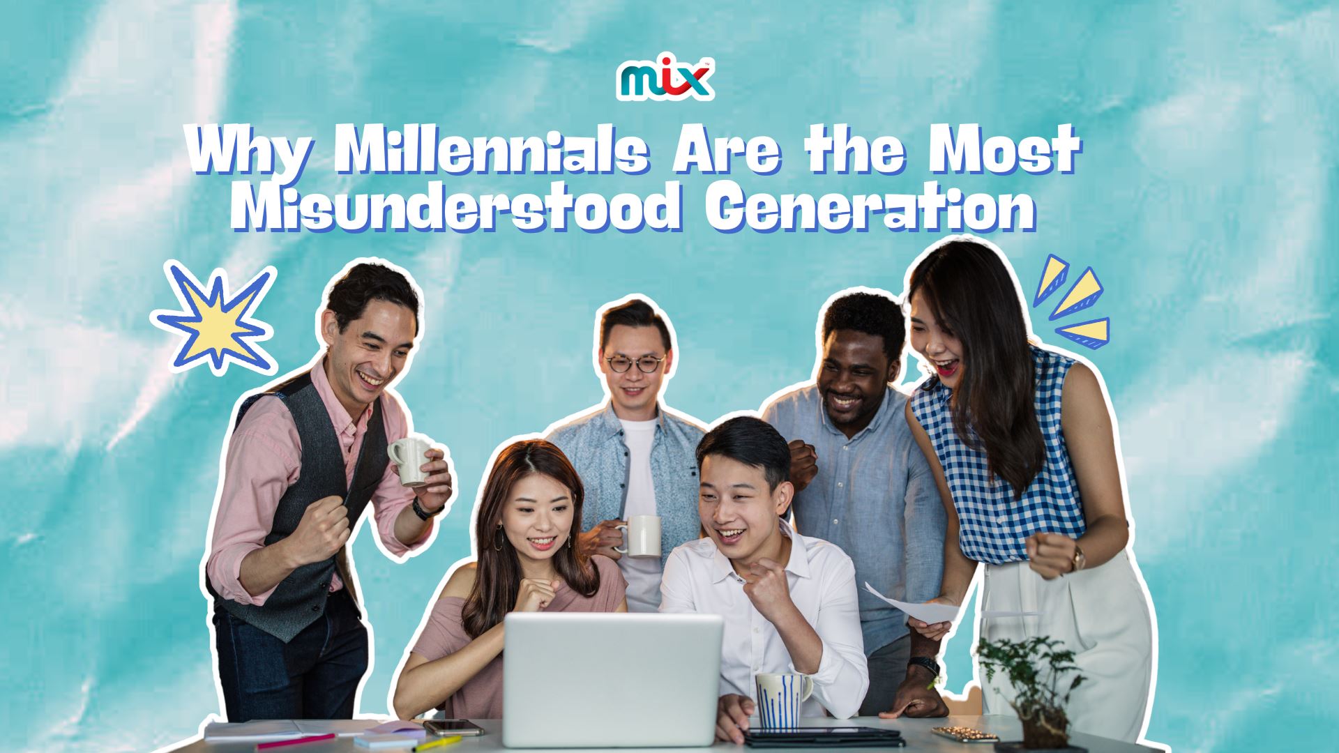 Why Millennials Are the Most Misunderstood Generation | Mix