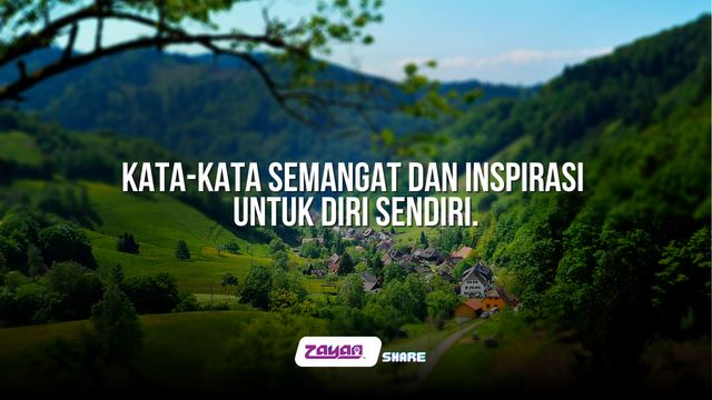 kata-kata semangat dan inspirasi untuk diri sendiri.