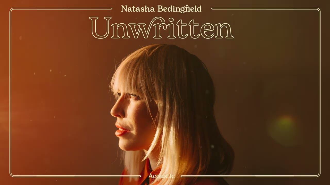 natasha bedingfield talks about the timeless magic of ‘unwritten’ and its influence on fans