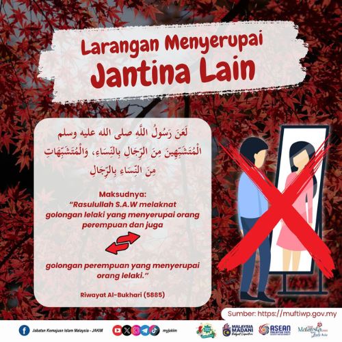 fitrah dijaga, maruah dipelihara: larangan menyerupai jantina lain dalam islam