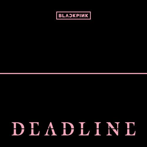 my fm 本周热爆劲碟 – blackpink《deadline》