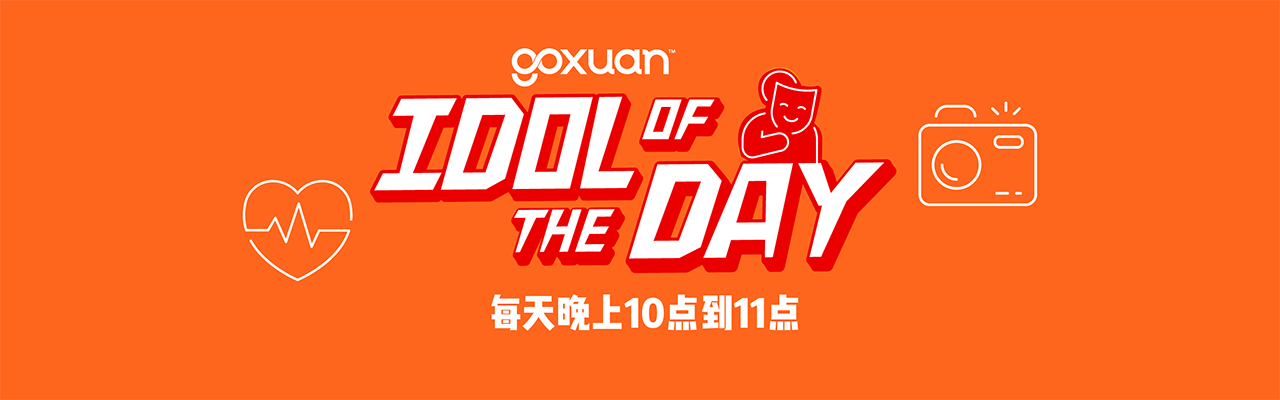 GOXUAN Idol of the day
