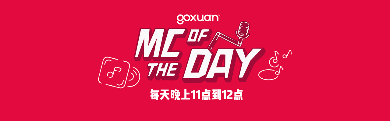 GOXUAN MC of the day